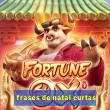 frases de natal curtas